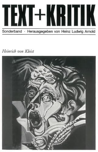 Heinrich von Kleist - Arnold, Heinz Ludwig, Heinz Ludwig Arnold und Roland Reuß