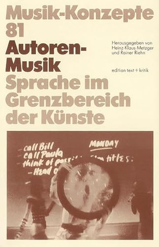 Beispielbild fr Autoren-Musik. Sprache im Grenzbereich der Knste (Musik-Konzepte 81) zum Verkauf von medimops