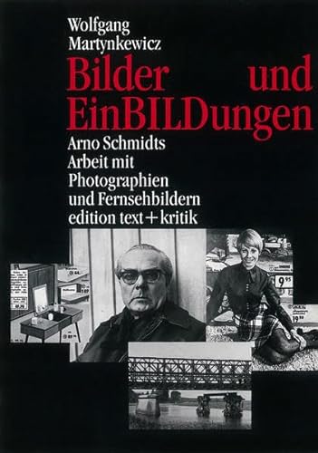 Beispielbild fr Bilder und EinBILDungen. Arno Schmidts Arbeit mit Photographien und Fernsehbildern. zum Verkauf von Antiquariat Dr. Christian Broy