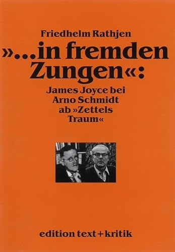 >>. in fremden Zungen <<: : James Joyce bei Arno Schmidt ab "Zettels Traum",