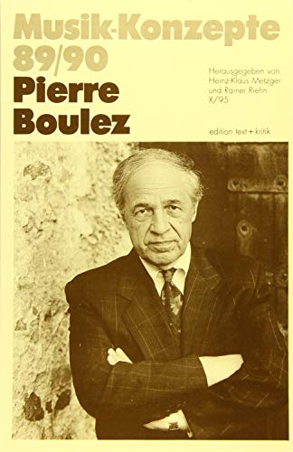 Beispielbild fr Pierre Boulez (Musik-Konzepte 89/90) zum Verkauf von medimops