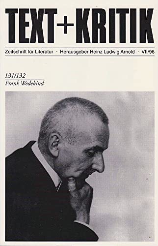Frank Wedekind. (= Text + Kritik 131/132). Gastredaktion: Ruth Florack. Zeitschrift für Literatur. Herausgegeben von Heinz Ludwig Arnold. - Arnold, Heinz Ludwig (Hrsg.)