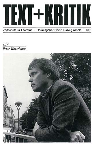 Text+Kritik Heft 137: Peter Waterhouse. Zeitschrift für Literatur. - Arnold, Heinz Ludwig (Hrsg.)