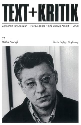 Imagen de archivo de Botho Strau  (TEXT+KRITIK 81) Taschenbuch  " 1998 von Heinz Ludwig Arnold (Herausgeber) a la venta por Nietzsche-Buchhandlung OHG