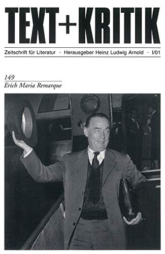 Erich Maria Remarque = Text + Kritik. Zeitschrift für Literatur. Herausgeber: Heinz Ludwig Arnold...