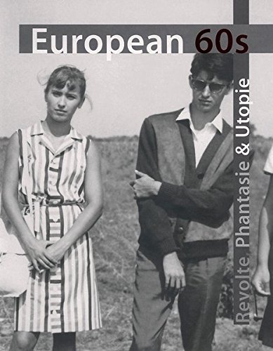 Imagen de archivo de EUROPEAN 60S Revolte, Phantasie & Utopie a la venta por Verlag fr Filmschriften