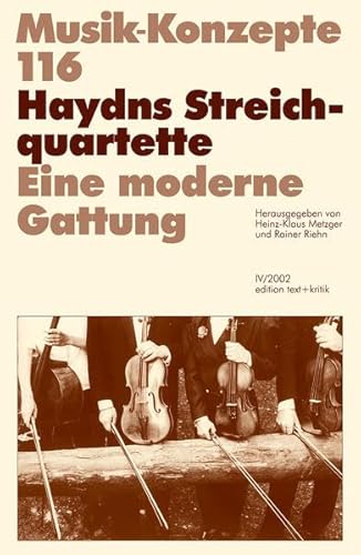 Beispielbild fr Haydns Steichquartette. Eine moderne Gattung (Musik-Konzepte 116) zum Verkauf von medimops