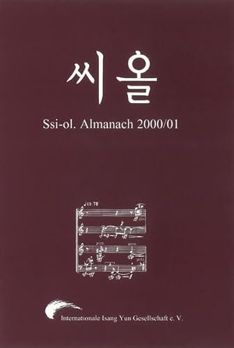 Ssi-ol. Almanach 2000/01 herausgegeben von der Internationalen Isang Yun Gesellschaft