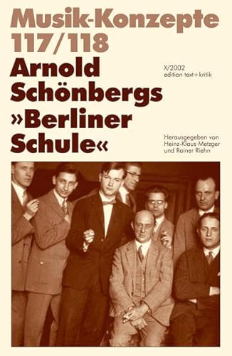 Arnold Schönbergs Berliner Schule. (= Musik-Konzepte, Neue Folge 117/118. ) - Tadday, Ulrich [Herausgeber]