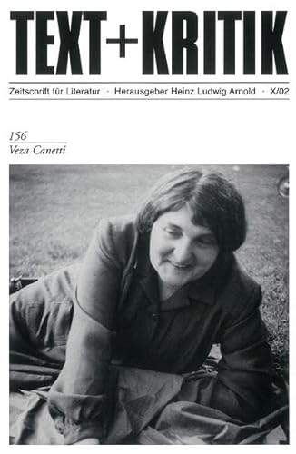 Veza Canetti (TEXT+KRITIK 156) - Heinz Ludwig Arnold, Helmut und Helmut Göbel