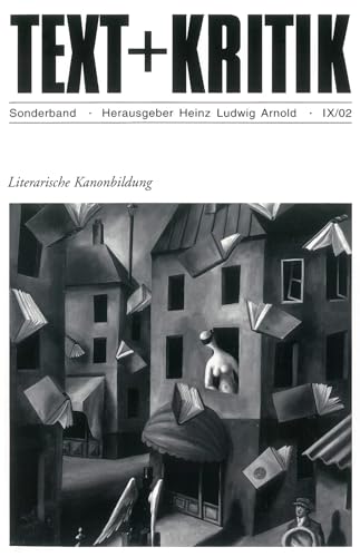 Literarische Kanonbildung. (= Text + Kritik Sonderband IX/02) Herausgegeben von Heinz Ludwig Arnold in Zusammenarbeit mit Hermann Korte. - Arnold, Heinz Ludwig (Hrsg.)