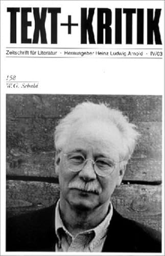 W. G. Sebald. Text + Kritik, Heft 158. Zeitschrift für Literatur. - Arnold, Heinz Ludwig (Hrsg.)