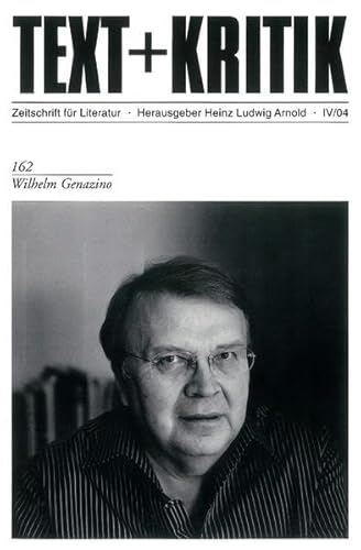 Wilhelm Genazino. (= Text + Kritik 162). - Arnold, Heinz Ludwig (Hrsg.)