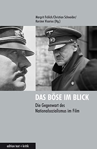 9783883778631: Das Bse im Blick: Die Gegenwart des Nationalsozialismus im Film