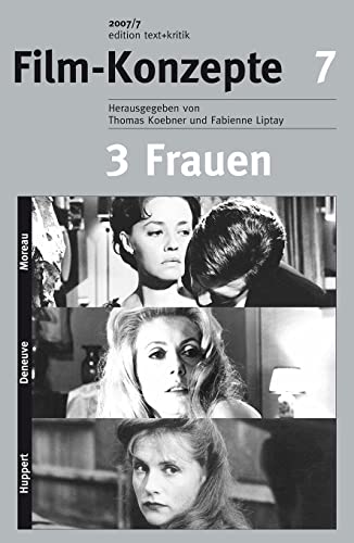 9783883778914: Filmkonzepte 7. 3 Frauen: Moreau, Deneuve, Huppert