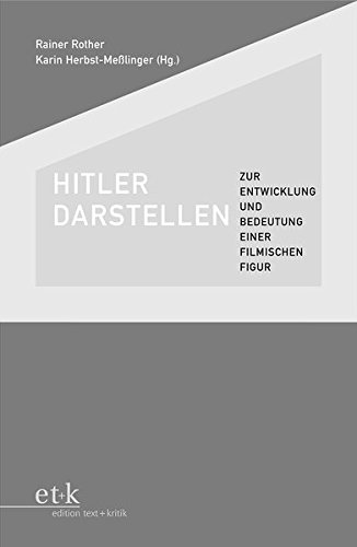 Beispielbild fr Hitler darstellen: Zur Entwicklung und Bedeutung einer filmischen Figur zum Verkauf von HPB-Red