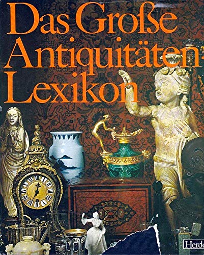 Das Große Antiquitäten - Lexikon