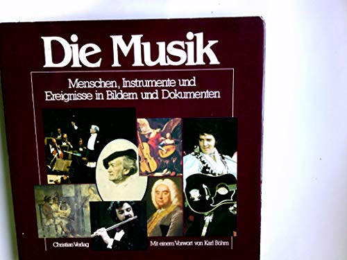 Stock image for Die Musik. Menschen, Instrumente und Ereignisse in Bildern und Dokumenten for sale by medimops