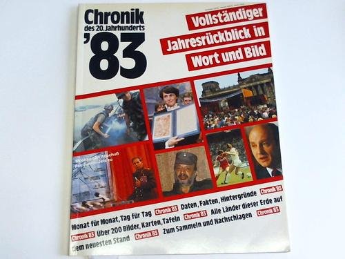 Stock image for Chronik '83 - vollstndiger Jahresrckblick in Wort und Bild for sale by 3 Mile Island