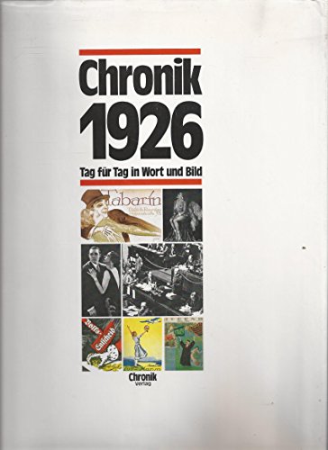 Stock image for Die Chronik-Bibliothek des 20. Jahrhunderts : Tag fur Tag in Wort und Bild 1926 Chronik 1926 for sale by medimops