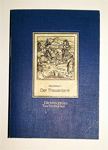 Imagen de archivo de Der Theuerdank a la venta por Versandantiquariat Felix Mcke