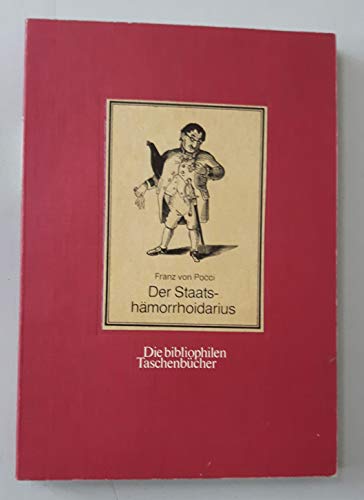 Der Staatshämorrhoidarius. Bibliophiles Taschenbuch 126