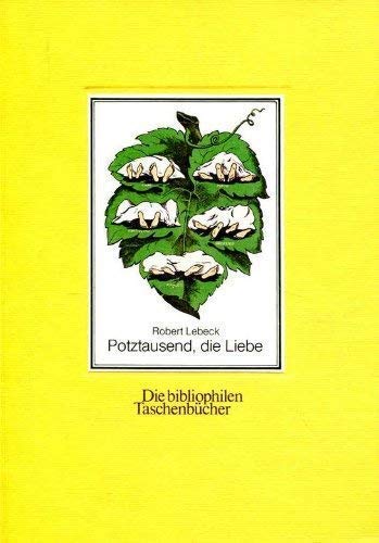 9783883791333: Potztausend, die Liebe 80 alte Postkarten. Die bibliophilen Taschenbuecher; 133