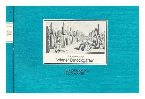 Wiener Barockgärten in zeitgenössischen Veduten -- mit 76 S/W-Abbildungen - Reihe: Die bibliophil...