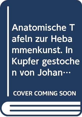 9783883791777: Anatomische Tafeln zur Hebammenkunst. In Kupfer gestochen von Johann Michael Seeligmann.