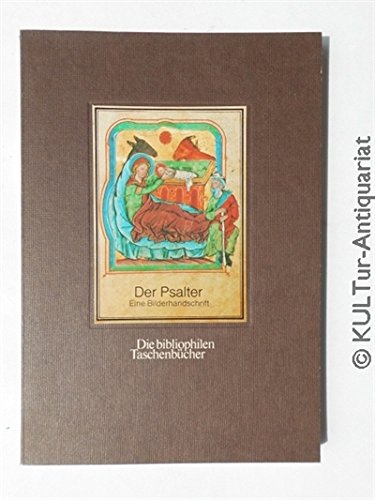 Beispielbild fr Der Psalter. Eine Bilderhandschrift (Die bibliophilen Taschenbcher). zum Verkauf von Antiquariat Bernhardt