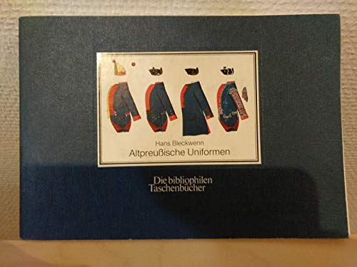 Imagen de archivo de Altpreussische Uniformen, 1753-1786 (Die Bibliophilen Taschenbu cher) (German Edition) a la venta por ThriftBooks-Atlanta