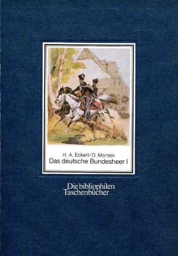 9783883792354: Das deutsche Bundesheer und das Militr der Schweiz: Nach dem Uniformwerk aus den Jahren 1838 bis 1843 (Die bibliophilen Taschenbcher)