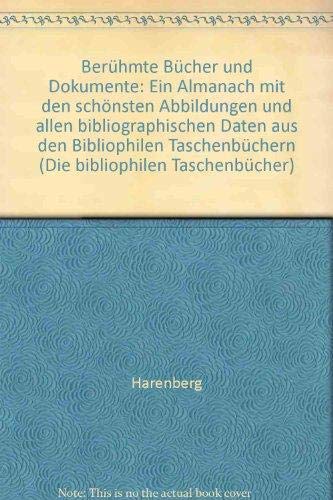 9783883793009: Berhmte Bcher und Dokumente: Ein Almanach mit den schnsten Abbildungen und allen bibliographischen Daten aus den "Bibliophilen Taschenbchern (Die bibliophilen Taschenbcher)