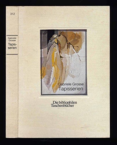 Beispielbild fr Gabriele Grosse, Tapisserien : Werkverzeichnis 1961 - 1981. Die bibliophilen Taschenbcher , Nr. 312. zum Verkauf von Antiquariat KAMAS