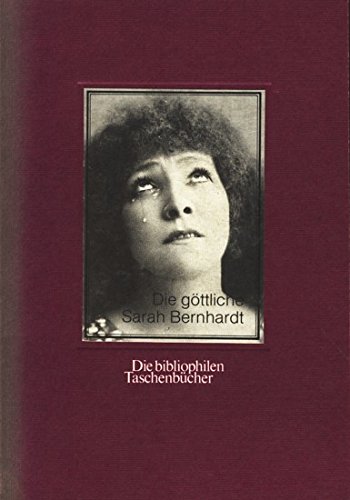 Stock image for Die gttliche Sarah Bernhardt. for sale by medimops