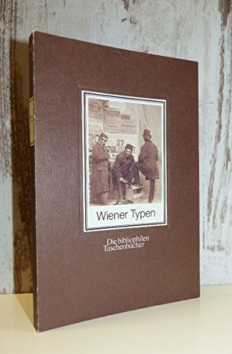 9783883793399: Wiener Typen: Historische Alltagsfotos aus dem 19. Jahrhundert (Die bibliophilen Taschenbcher)