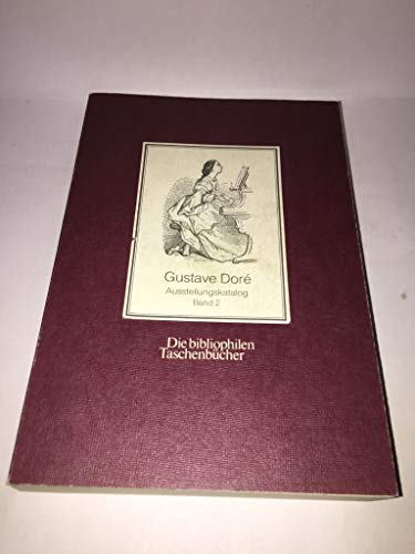 Gustave Dore. 1832 - 1883. Katalog der ausgestellten Werke.: 2 Bde. - Gustave Dore