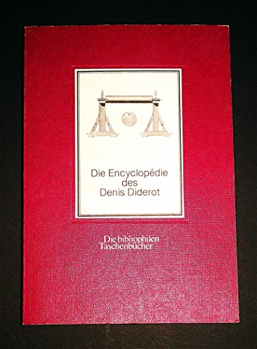 Beispielbild fr Die Encyclopedie des Denis Diderot. Eine Auswahl. Herausgegeben und mit einem Nachwort von Karl-Heinz Manegold. zum Verkauf von Ingrid Wiemer