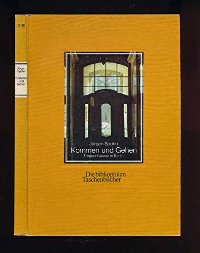 Imagen de archivo de Kommen und Gehen Treppenhaeuser in Berlin. 3. auflage (Die bibliophilen Taschenbuecher; Nr. 395) a la venta por Zubal-Books, Since 1961