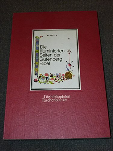 Beispielbild fr Die illuminierten Seiten der Gutenberg-Bibel zum Verkauf von Antiquariat Walter Nowak