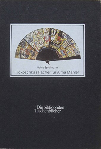 9783883794624: Oskar Kokoschka: Die Fcher fr Alma Mahler (Die Bibliophilen Taschenbcher)