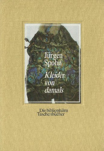 Beispielbild fr Kleider von damals. Von der Lust, sich anzuziehen. Mit einem Nachwort und Bildkommentaren von Ingrid Loschek. zum Verkauf von Ingrid Wiemer