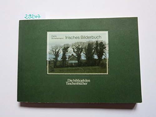 Irisches Bilderbuch. Nr. 479 Carlo Schellemann. Hrsg. und mit Texten vers. von Mathias Jung / Die bibliophilen Taschenbücher ; - Schellemann, Carlo (Mitwirkender) und Mathias (Mitwirkender) Jung