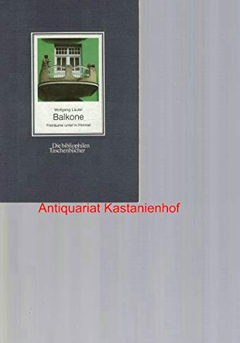 Beispielbild fr Balkone: Freirume unter'm Himmel. Loggien Erker Dachterassen zum Verkauf von Kultgut