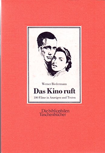 Stock image for Das Kino ruft. 100 Filme in Anzeigen und Texten. Die bibliophilen Taschenbcher 502. for sale by Antiquariat im Lenninger Tal