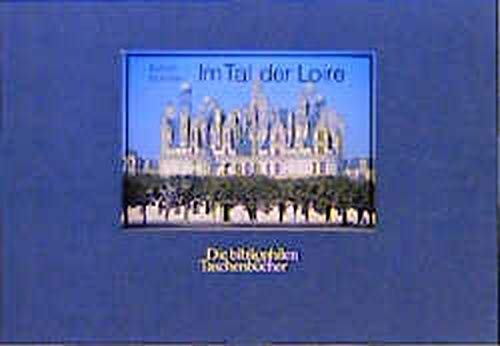 Stock image for Im Tal der Loire. for sale by Versandantiquariat  Rainer Wlfel