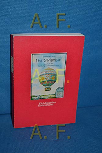 9783883795294: Das Serienbild: Medium der Werbung und Alltagskultur (Die Bibliophilen Taschenbcher)