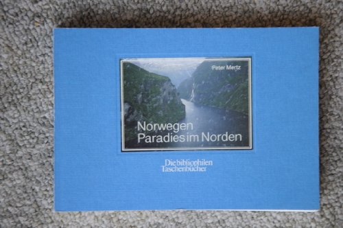 Norwegen : Paradies im Norden. Mit literar. Texten von Alfred Andersch . Zsgest. von Axel Haase / Die bibliophilen Taschenbücher ; Nr. 536 - Mertz, Peter