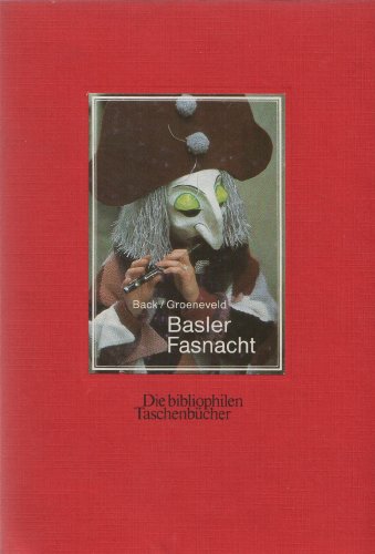 Beispielbild fr Basler Fasnacht. Die bibliophilen Taschenbcher ; Nr. 558 zum Verkauf von Antiquariat Buchhandel Daniel Viertel