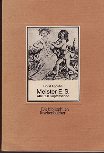 Meister E.S. Alle 320 Kupferstiche - Appuhn, Horst [Hrsg.].